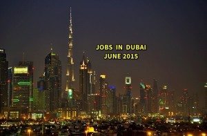 dubai jobs june 2015
