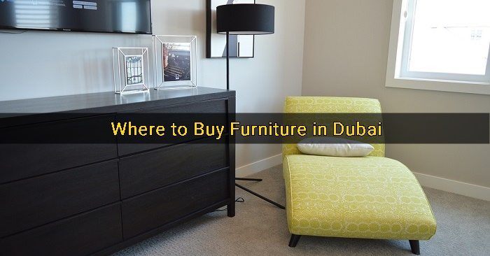Where to Buy Furniture in Dubai | Dubai OFW