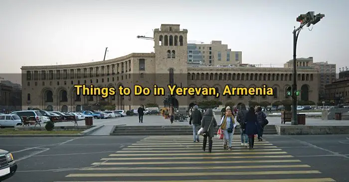 things to do yerevan armenia