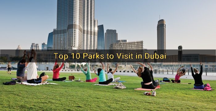 10 Parks To Visit In Dubai Dubai Ofw