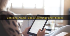 Learning Arabic: Basic Greetings And Phrases | Dubai OFW