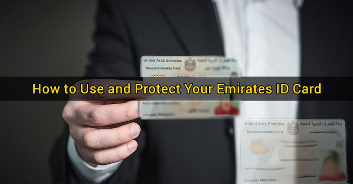 How to Use and Protect Emirates ID Card
