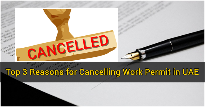 Top 3 Reasons for Cancelling Work Permit in UAE | Dubai OFW