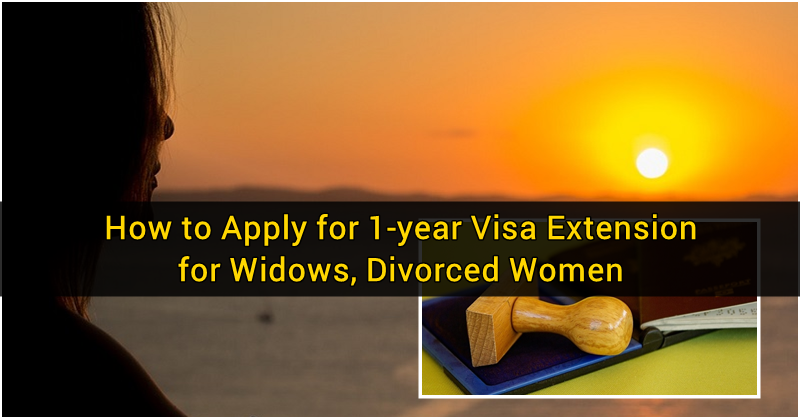 How to Apply for 1-year Visa Extension for Widows, Divorced Women 4