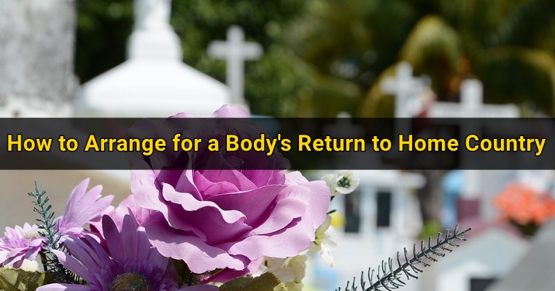 How to Arrange for a Body's Return to Home Country 3