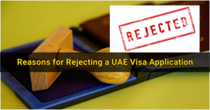 Common Reasons for Rejecting UAE Visa Application
