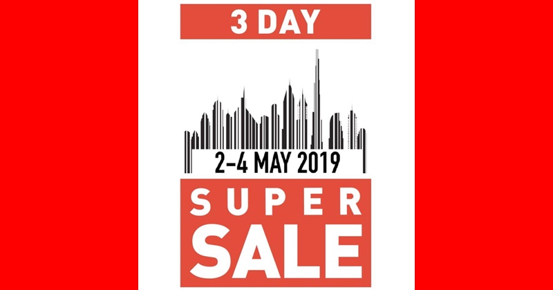 Up to 90 Off at Dubai Super Sale from May 2 to 4