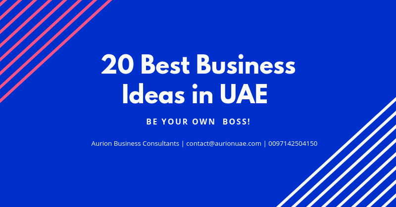 20 Best Business Ideas in UAE