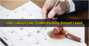 UAE Labour Law Understanding Annual Leave