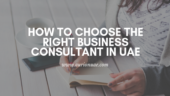 choose right business consultant uae