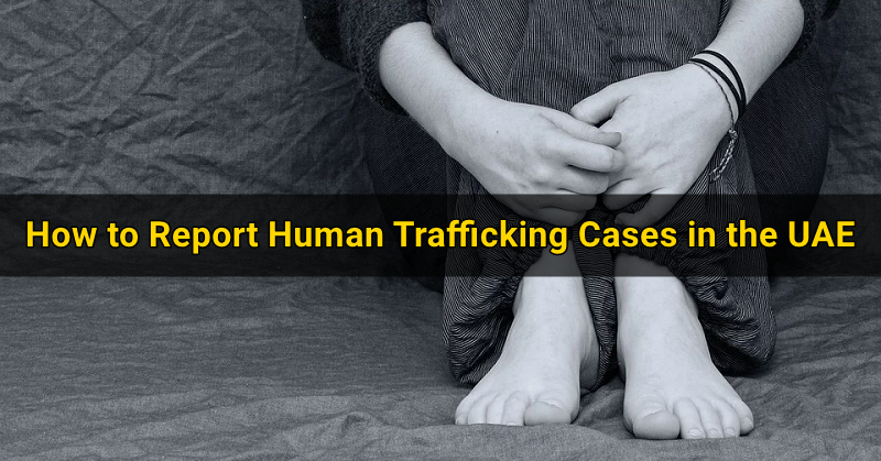 How to Report Human Trafficking Cases in the UAE