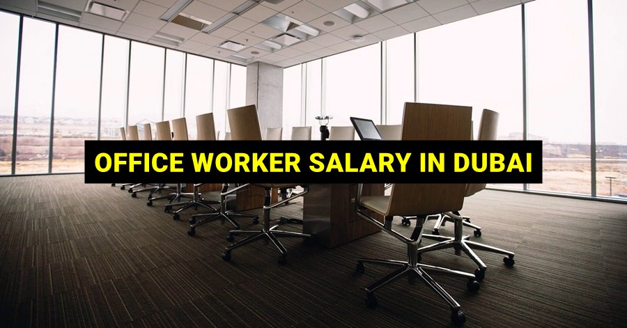 salary-of-an-office-worker-in-dubai-from-assistant-to-executive-to