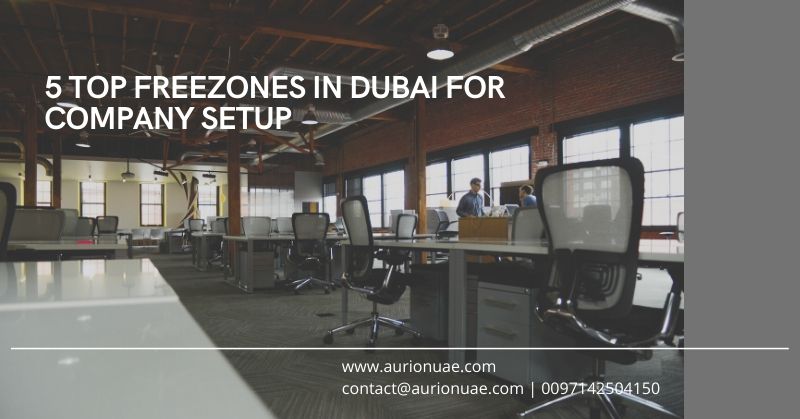 5 Top Dubai Freezones for Setting up a Company