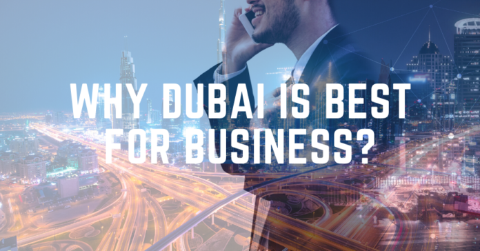 Why Dubai Is Best For Business? | Dubai OFW