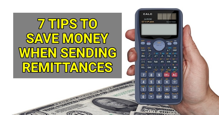 Tips to Save Money When Sending Your Remittances