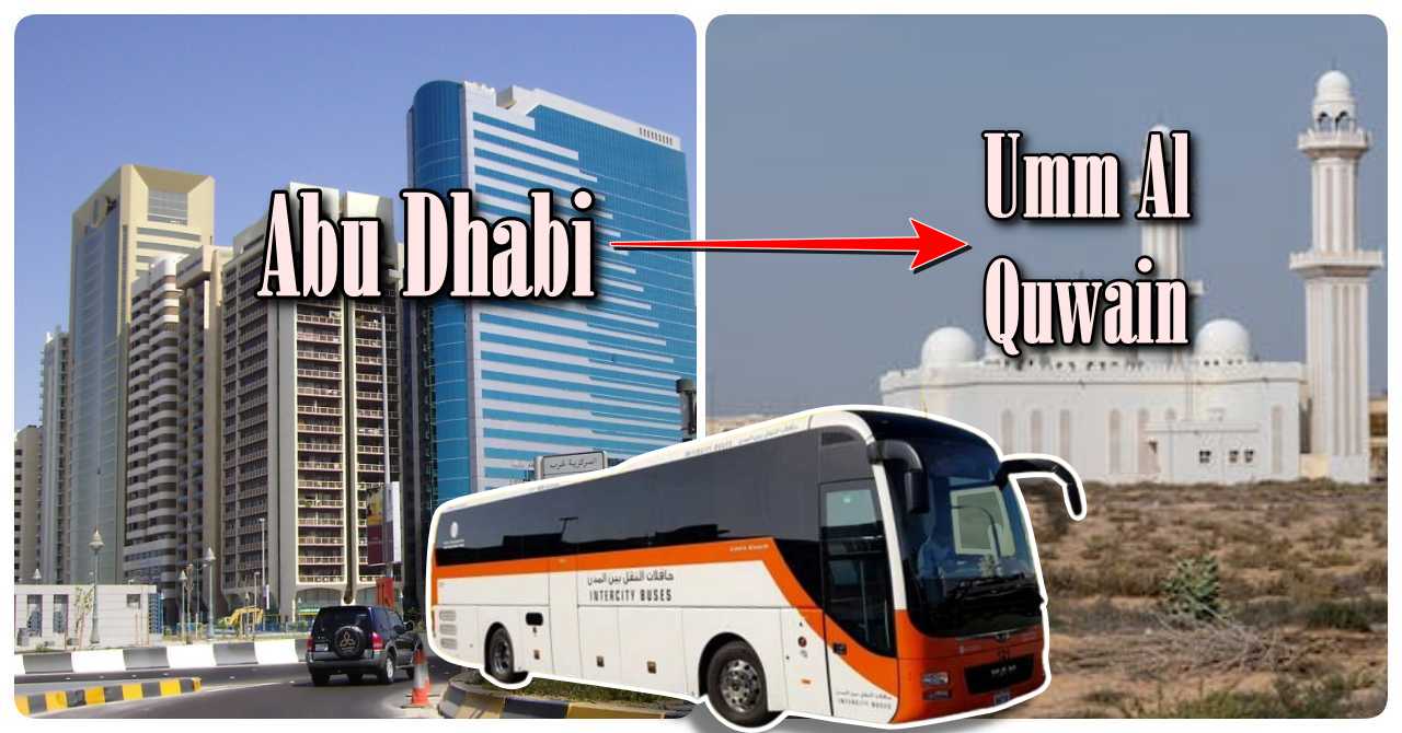 Abu Dhabi to Umm Al Quwain Bus Timings