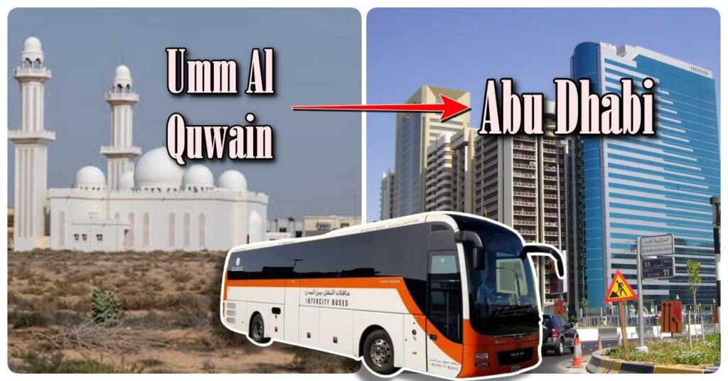 Umm Al Quwain to Abu Dhabi Bus Timings Dubai OFW