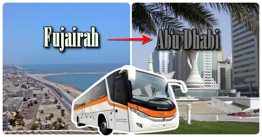 Fujairah to Abu Dhabi Bus Timings Dubai OFW