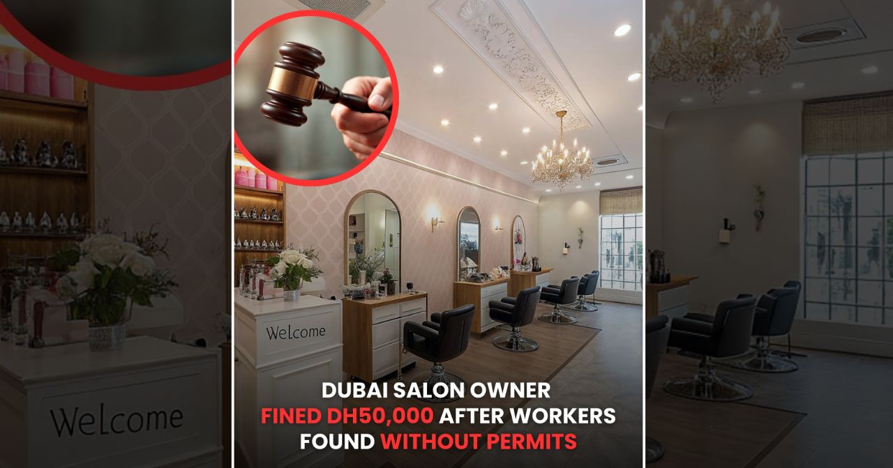 dubai salon owner fined aed 50000 after workers found without work permits