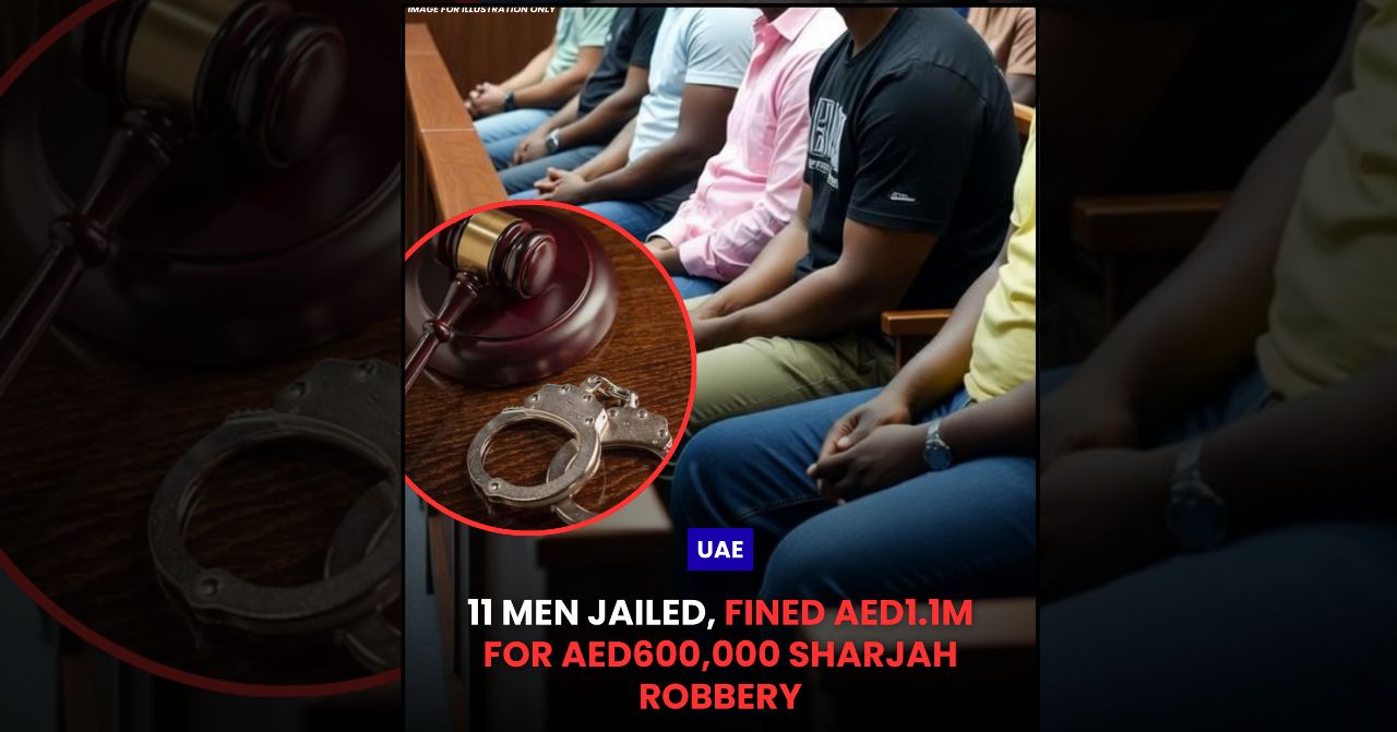 11 men jailed sharjah court robbery fined 600,000 tax office company victim